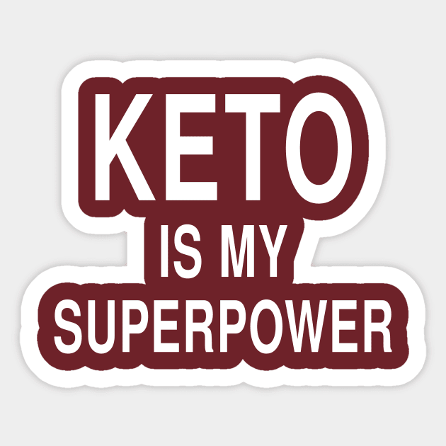 Keto Is My Superpower: Ketogenic Low Carb Diet Sticker by Tessa McSorley